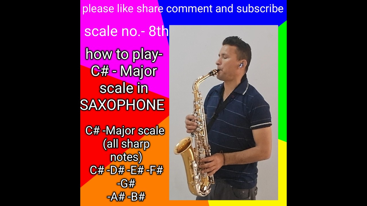 How to play C# - Major scale in saxophone 💚💛💙🩵💜