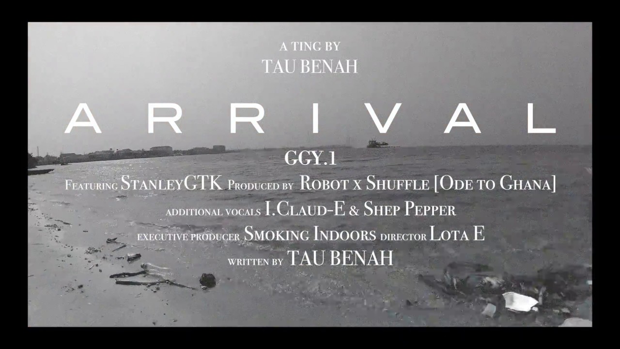 TAU BENAH - ARRIVAL ft StanleyGTK & S.Pepper