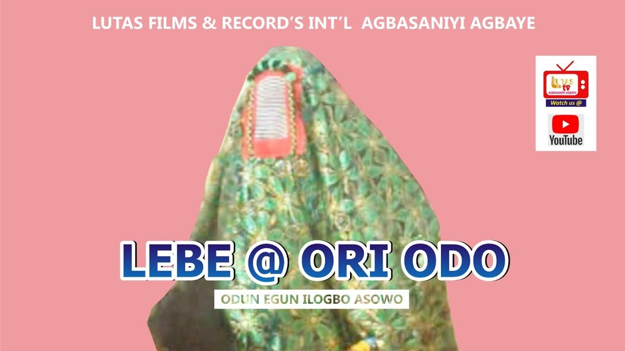 EGUN LEBE @ ORI ODO_ODUN EGUNGUN ILOGBO ASOWO AWORI LAND 