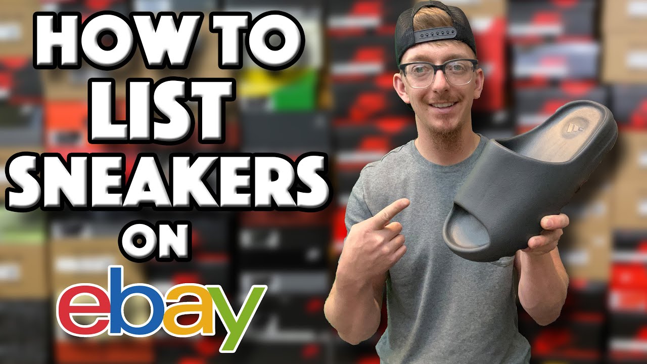 How to List Shoes on eBay | Step by Step Guide for Reselling Sneakers