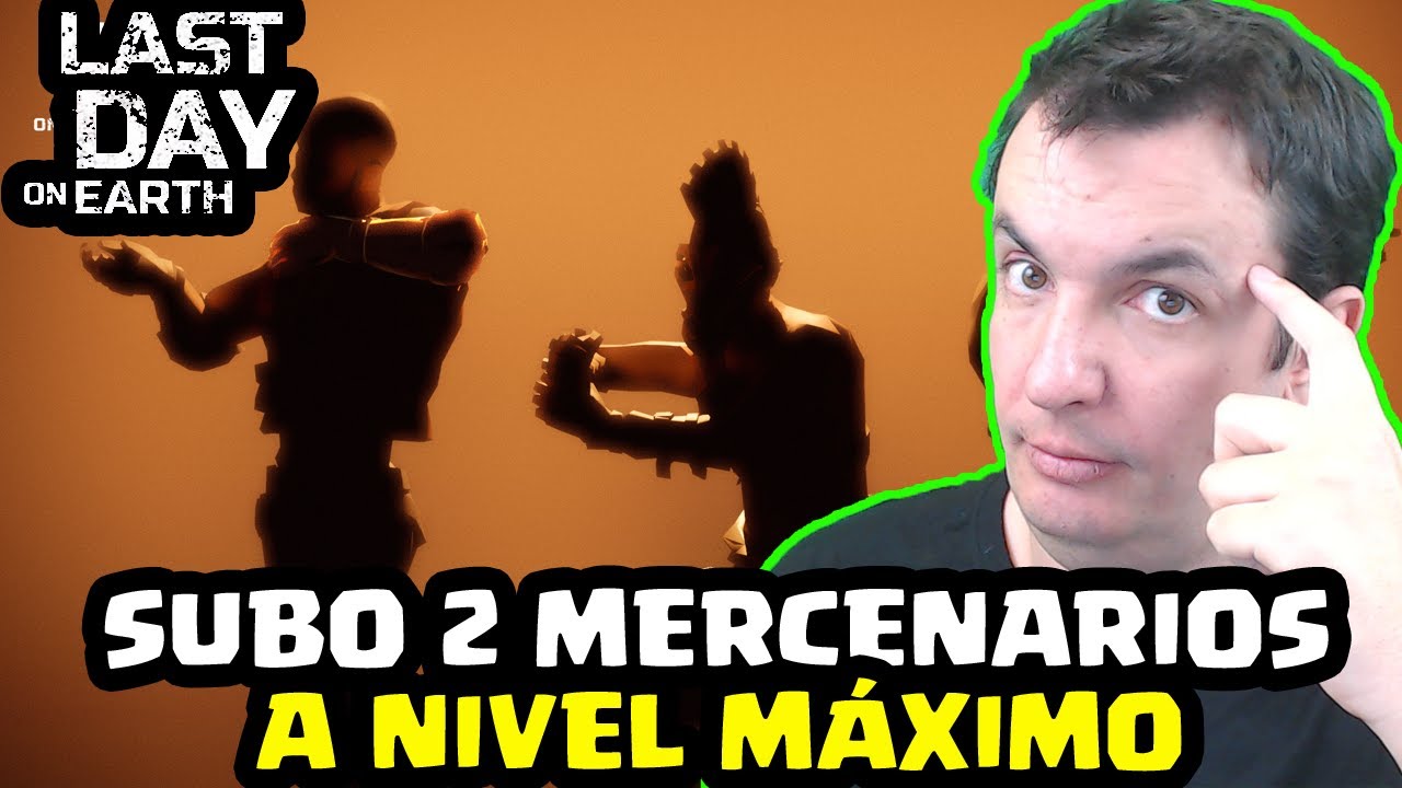 SUBO 2 MERCENARIOS A NIVEL MÁXIMO | LAST DAY ON EARTH: SURVIVAL | [El Chicha]