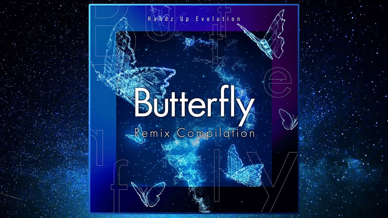 Handz Up Evolution - Butterfly (CLAWZ Remix)