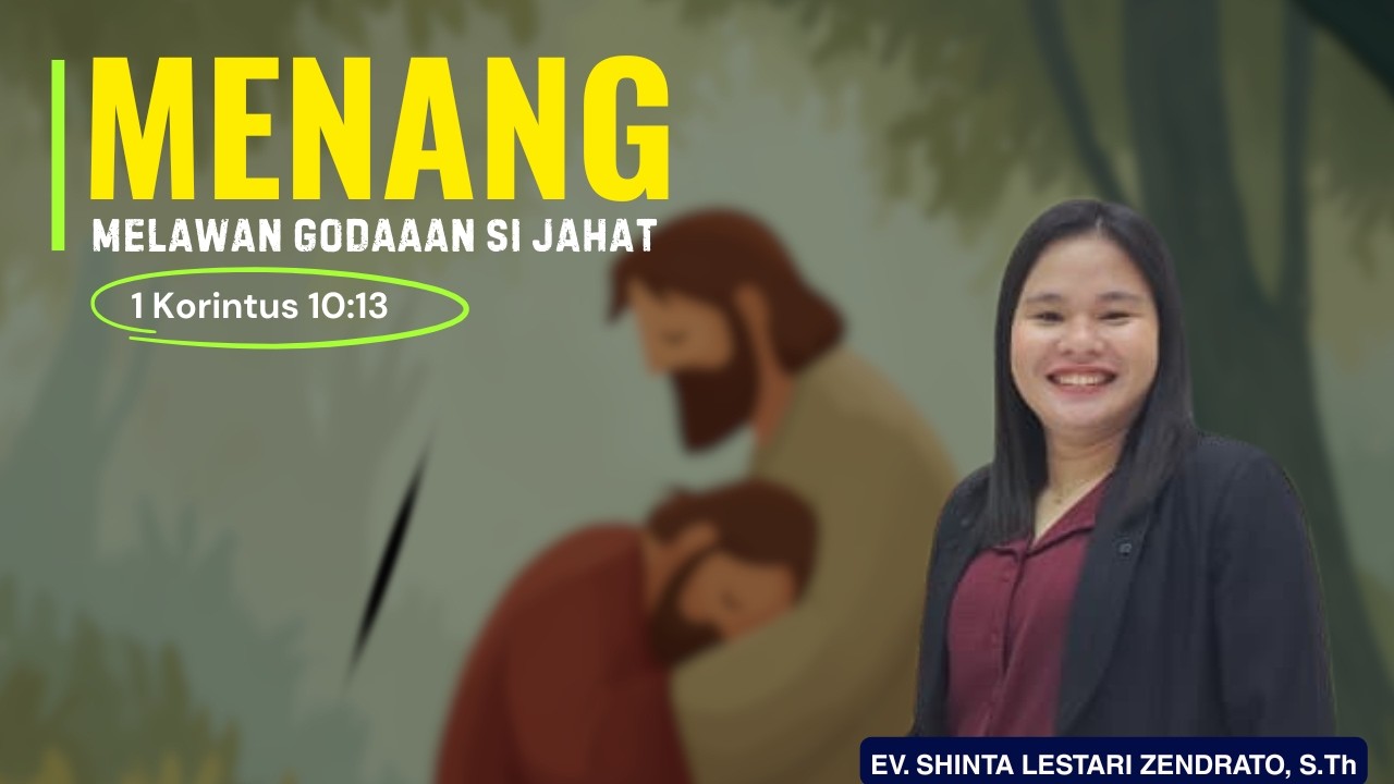 MENANG MELAWAN GODAAAN SI JAHAT || 1 KORINTUS 10:13 || EV. SHINTA LESTARI ZENDRATO, S.Th