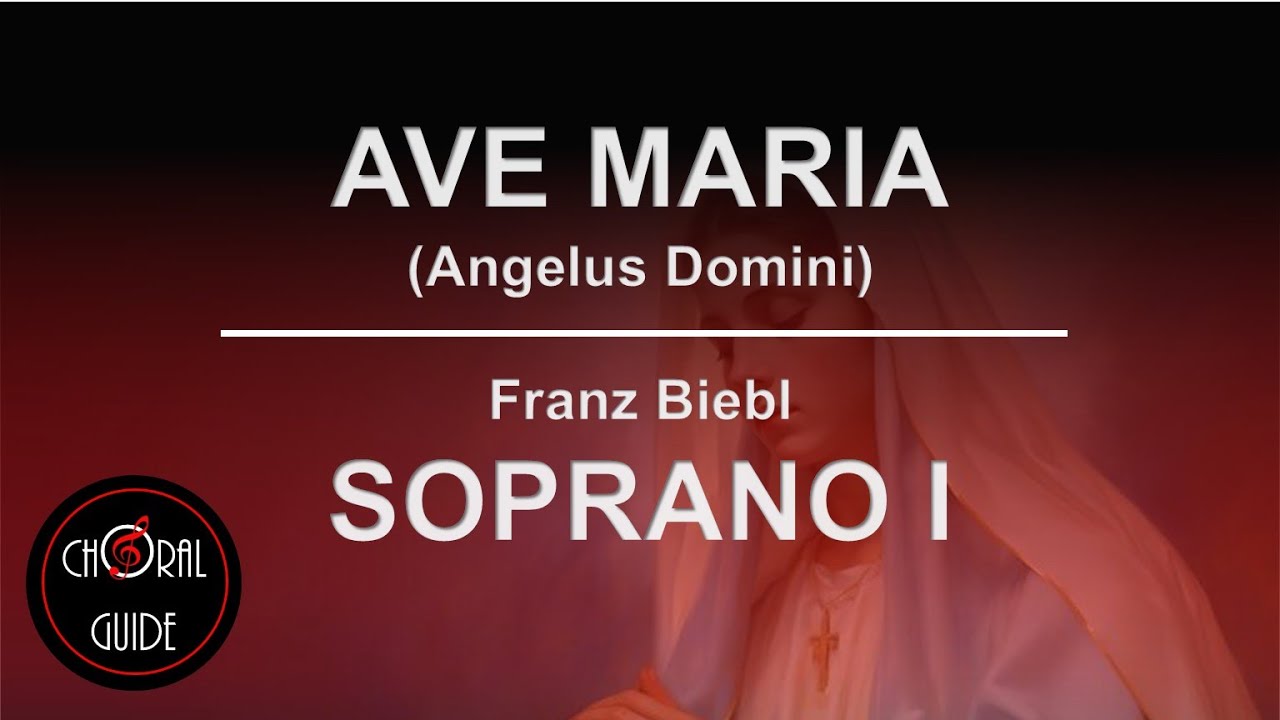 Ave Maria (Angelus Domini) - SOPRANO I | Franz Biebl