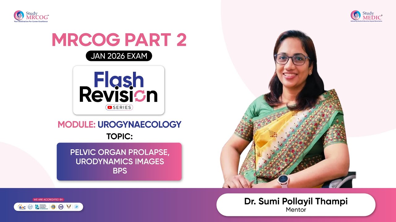 MRCOG Part 2 | Flash Revision Series | Urogynaecology   | Dr Sumi Thampi | StudyMEDIC