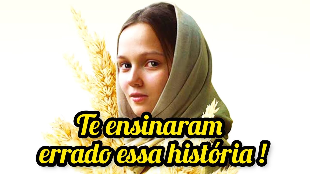 A Verdadeira História de Rute a Moabita - a mulher que mudou a história!