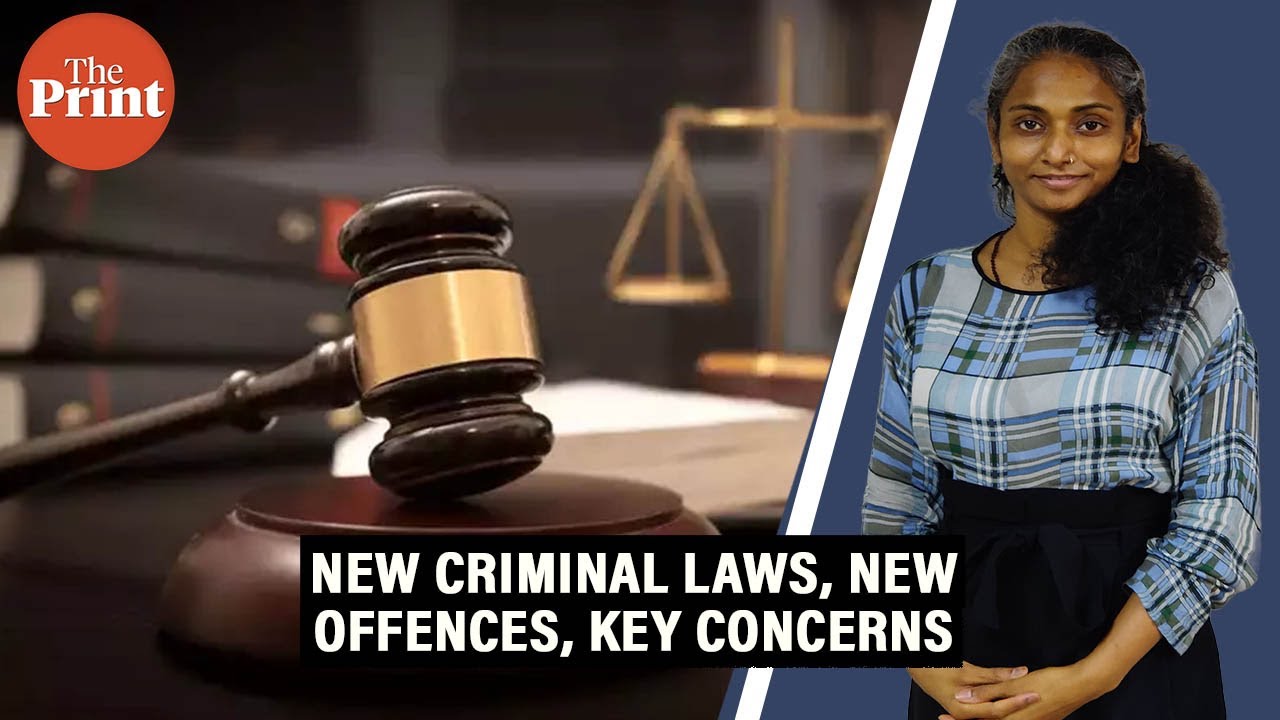 The three new criminal laws — significant changes and key concerns