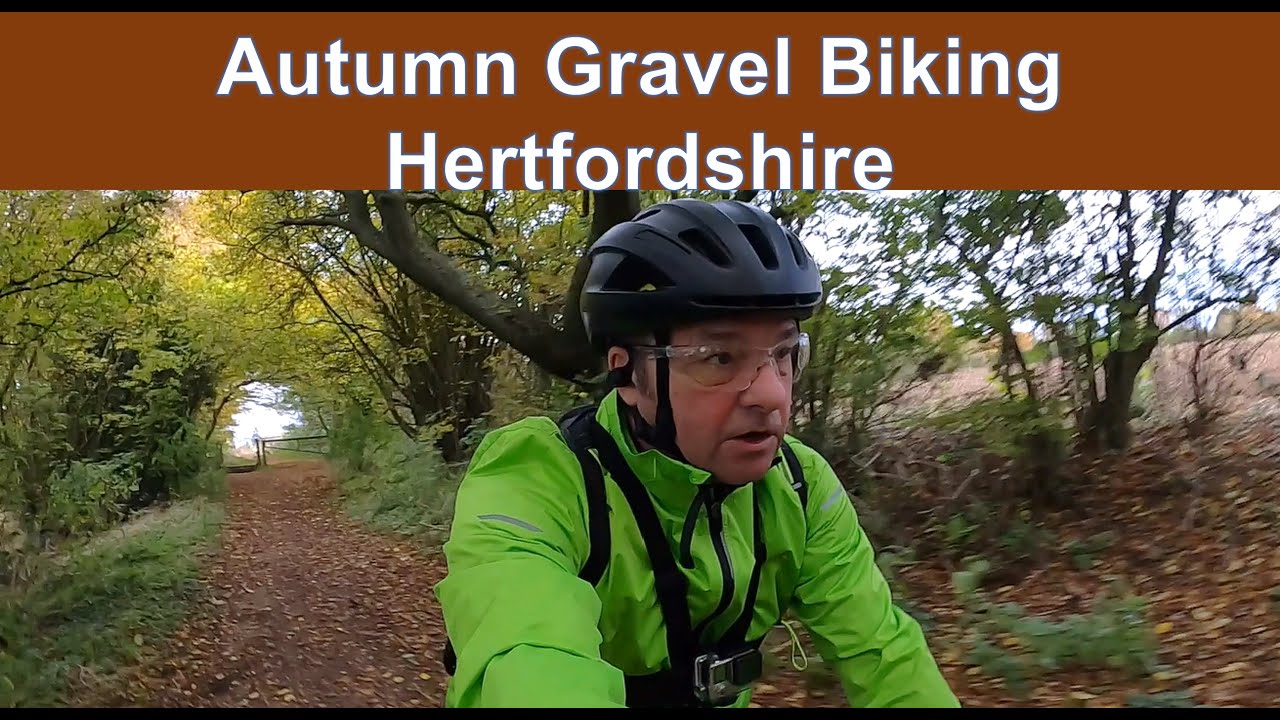 An Autumn Gravel Bike Ride in Hertfordshire.