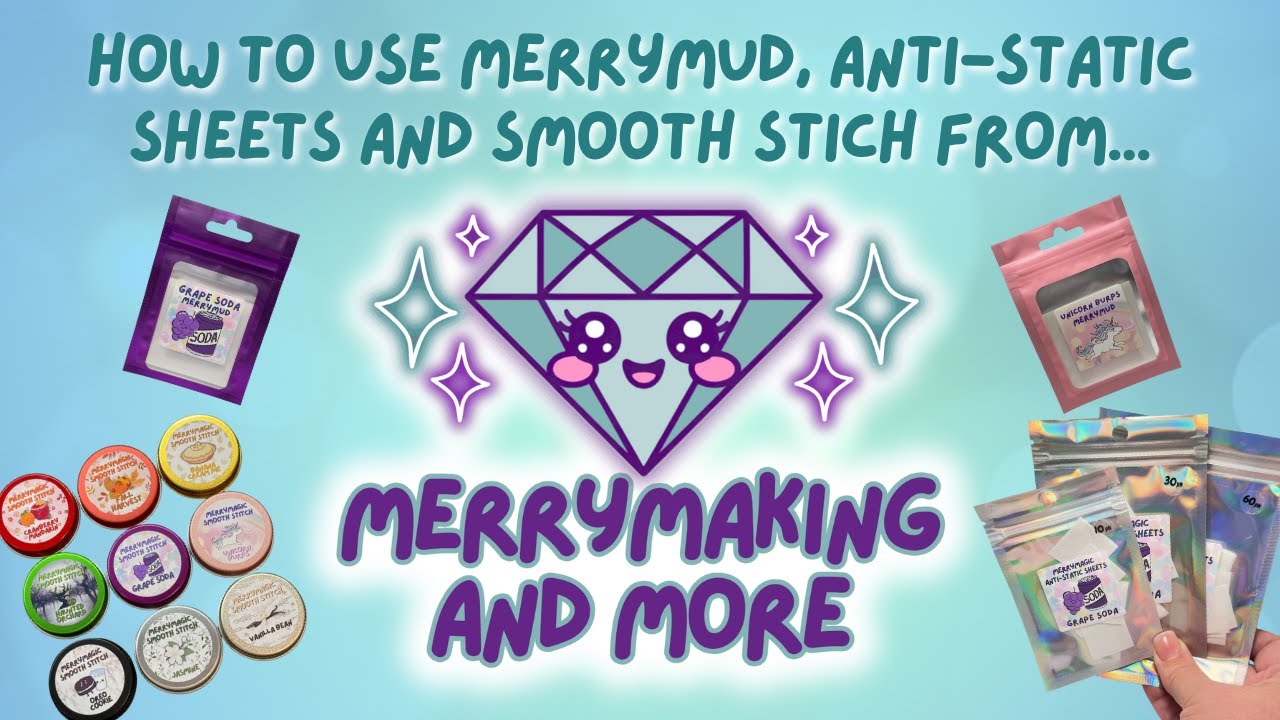MerryMaking And More Product “How to’s” for MerryMud putty, anti-static sheets and Smooth Stitch