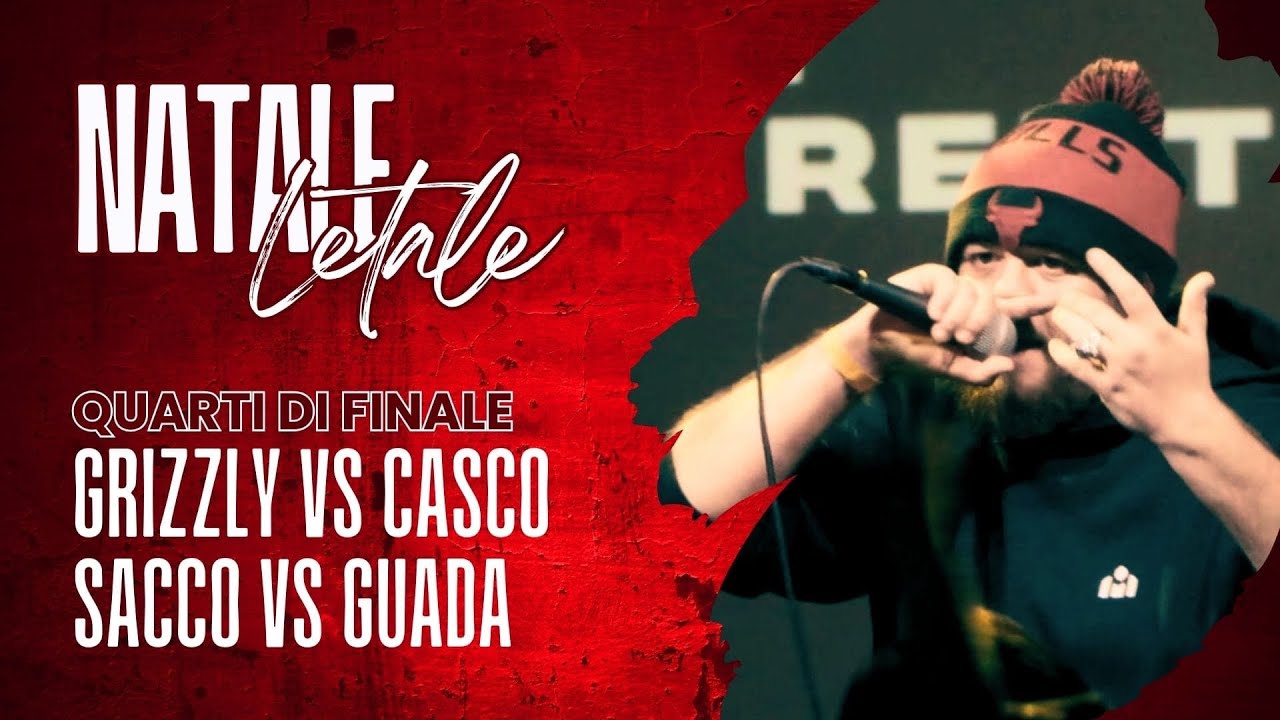 GRIZZLY vs CASCO - SACCO vs GUADA - Quarti - NATALE LETALE - Freestyle Rap Battle