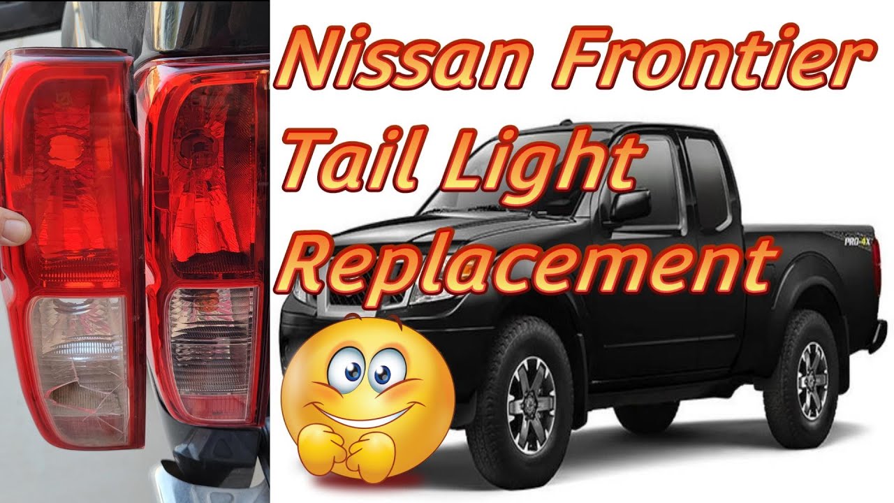 Nissan Frontier Tail Light Replacement