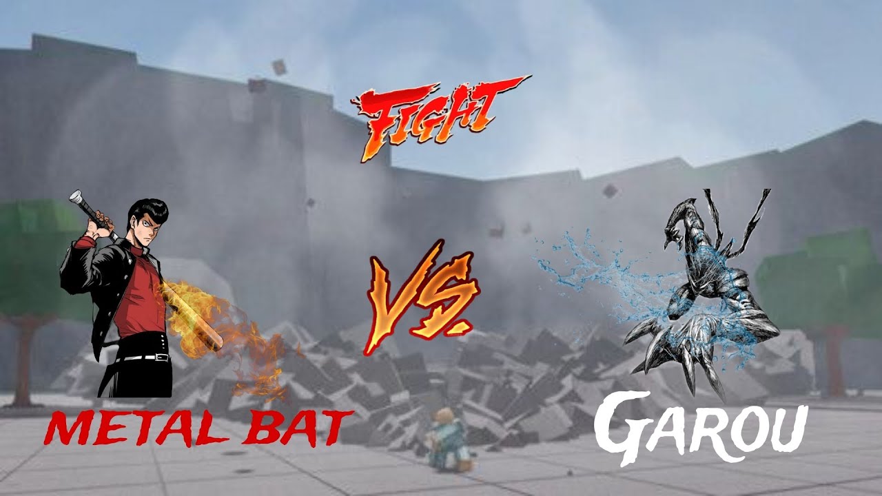 DEATH FIGHT, | The strongest battlegrounds | MET AL BAT VS GAROU & ATOMIC SAMURAI