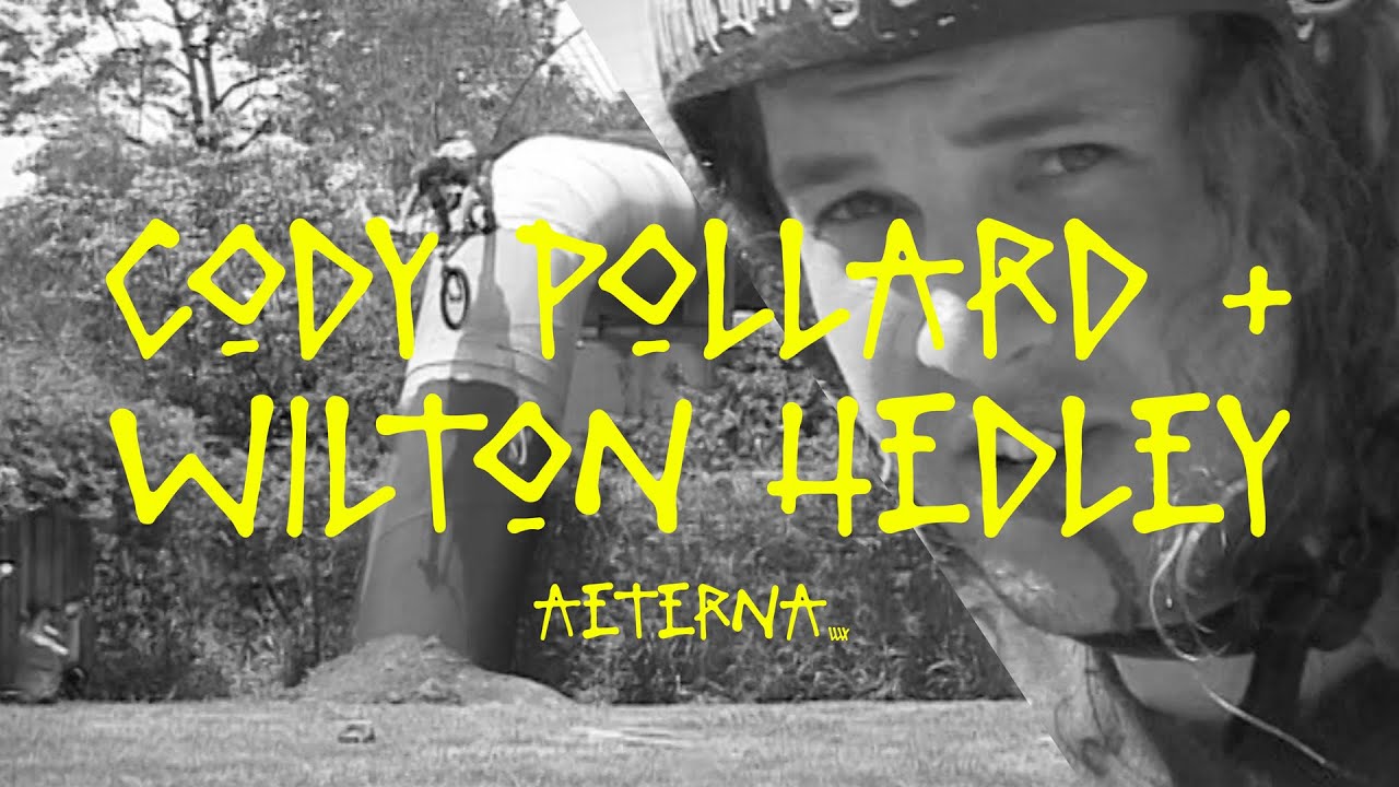 LUXBMX Aeterna- Cody Pollard & Wilton Hedley