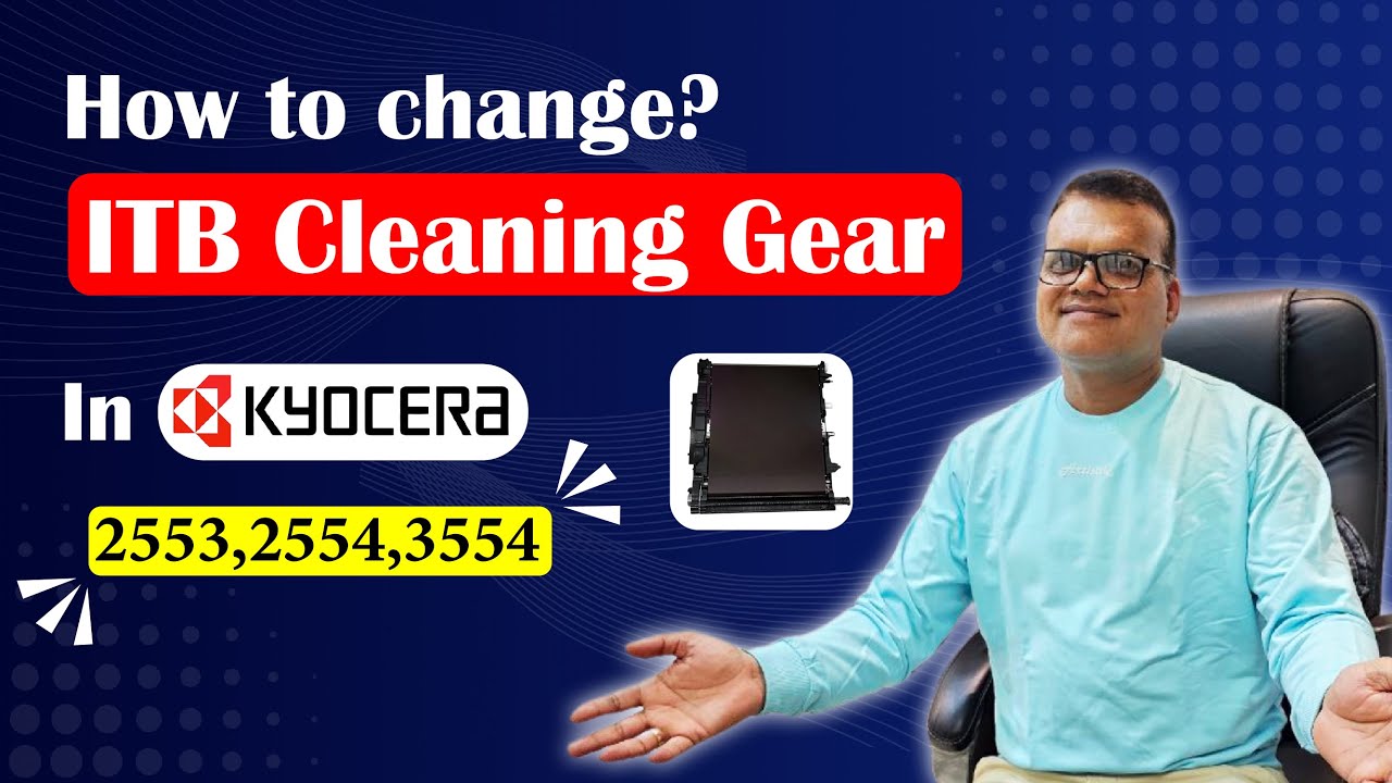 How to change ITB Cleaning Gear? In Kyocera 2553,2554,3554
