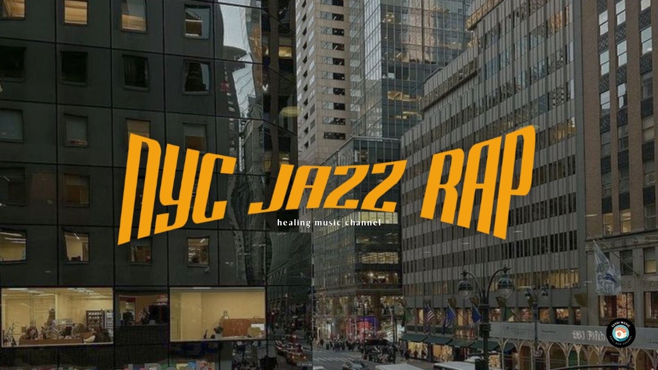 NYC JAZZ HIPHOP | 90s SOUL BOOM BAP | Walk / background / work / relax / study | Love this city
