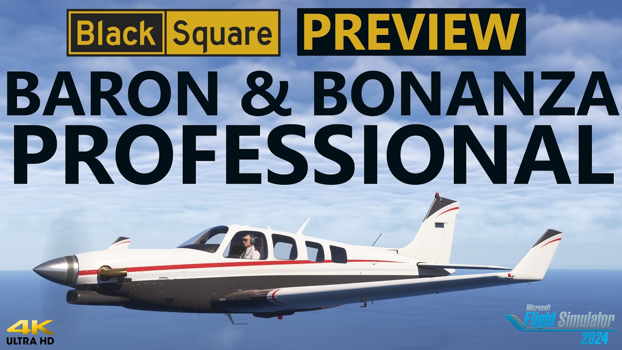 МАСТЕР GA? НОВЫЙ Black Square Bonanza & Baron Professional Preview — Microsoft Flight Simulator
