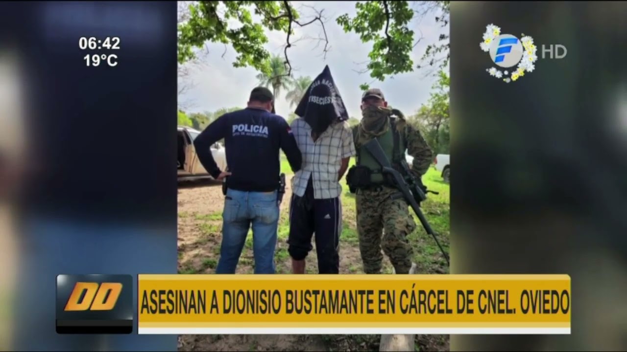 Hallan muerto a ''Patrón'' Bustamante en la cárcel de Coronel Oviedo