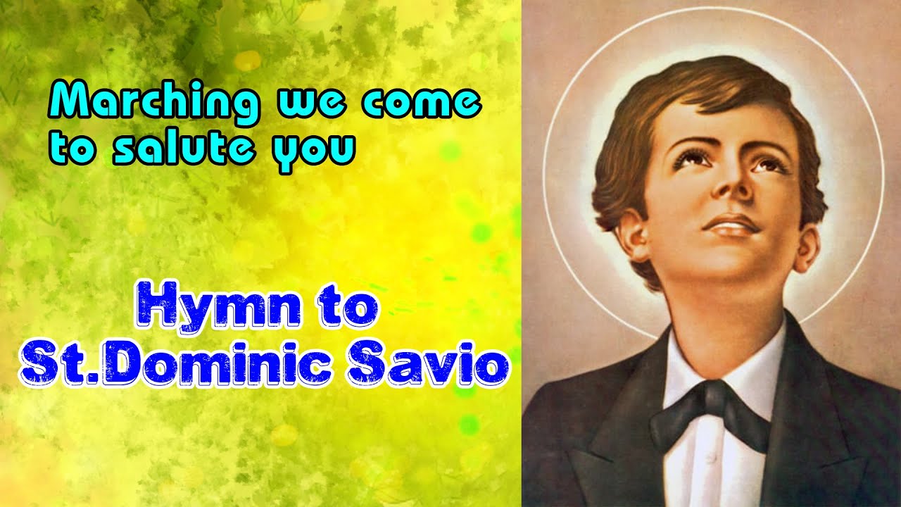 Marching We Come (Hymn to Dominic Savio)