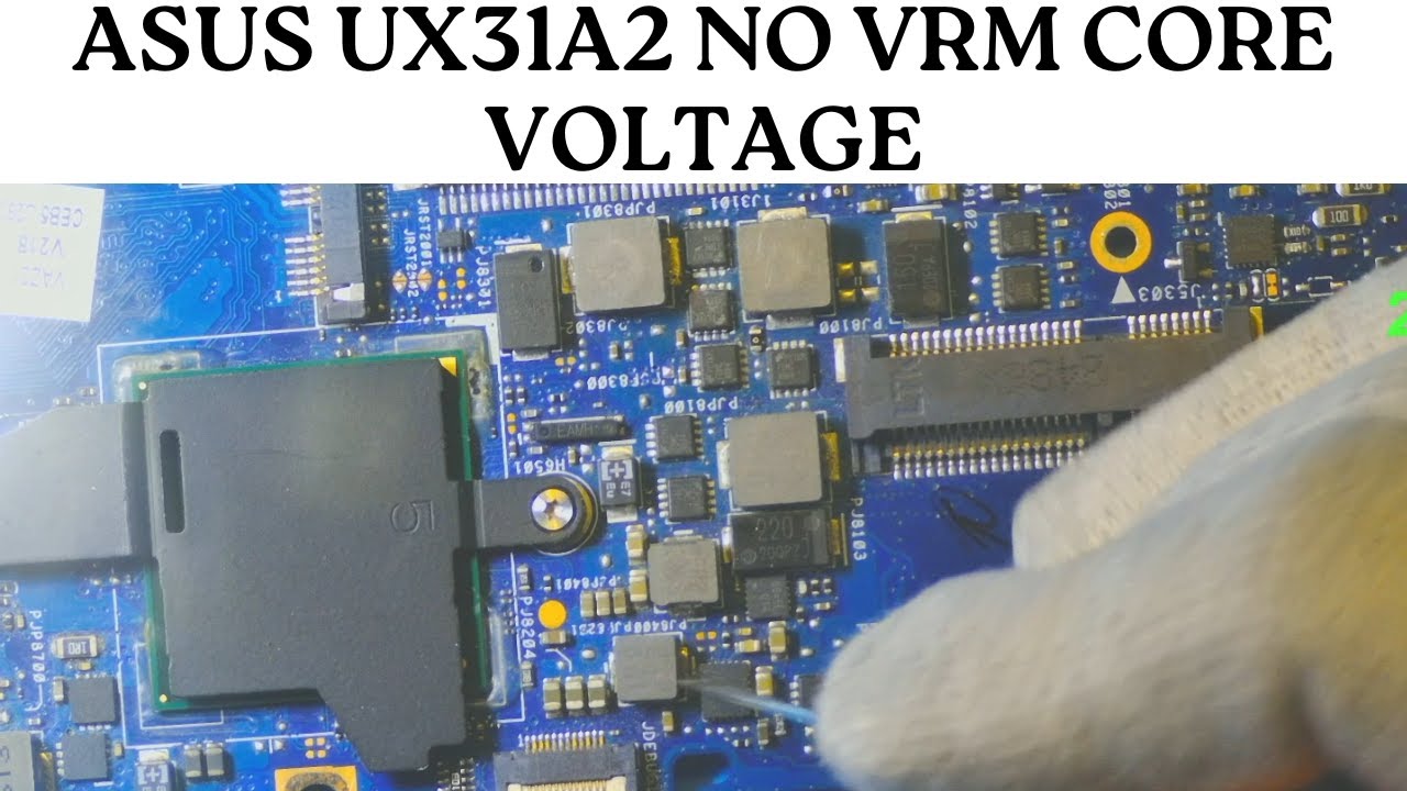 ASUS UX31A2 NO VRM CORE VOLTAGE SOLUTION