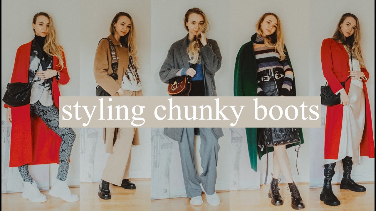 9 Ways to Style Chunky Boots for Autumn / Winter 🥾