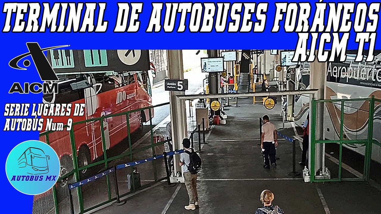Así es la Terminal de autobuses foráneos del Aeropuerto Benito Juárez T1 Lugares de autobús Num 9