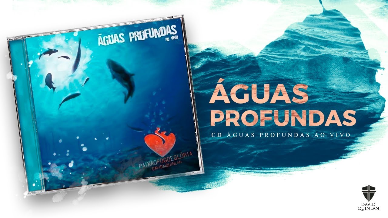 David Quinlan - Águas Profundas (CD Águas Profundas Ao Vivo) [Áudio Oficial]