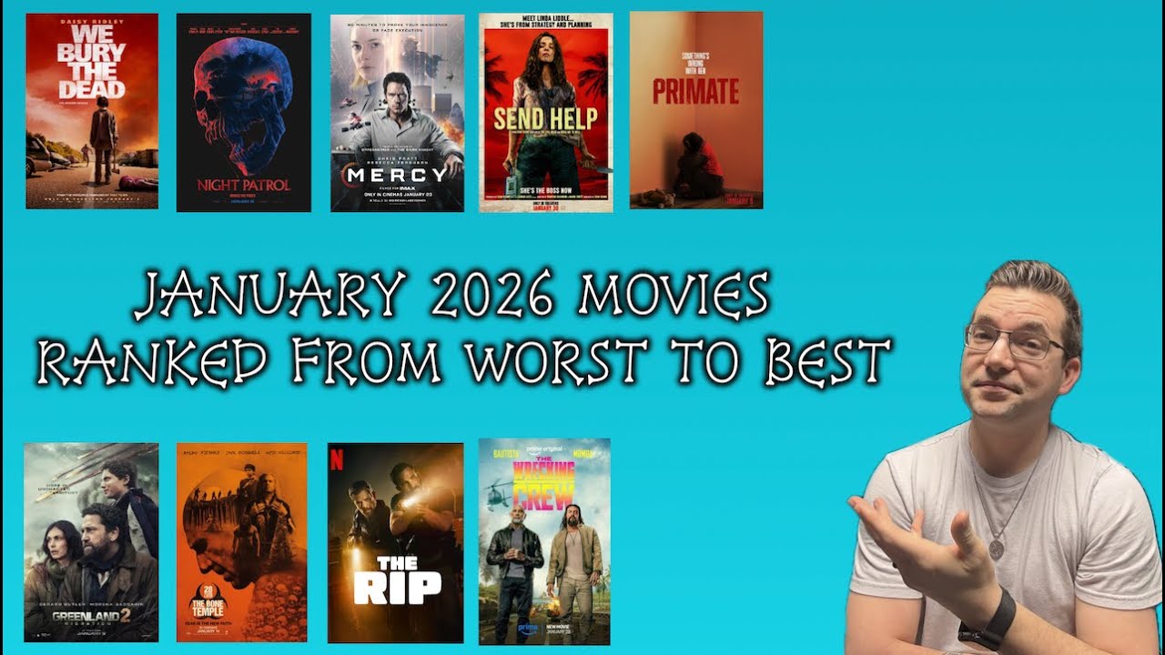 JANUARY 2026 MOVIES RANKED FROM WORST TO BEST