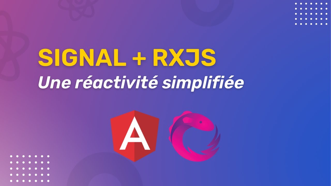 Signal + RxJS : La combinaison gagnante pour une application Angular ultra-r&eacute;active ! (2023)