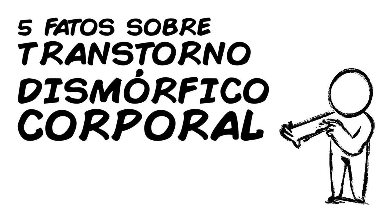 5 FATOS SOBRE TRANSTORNO DISMÓRFICO CORPORAL