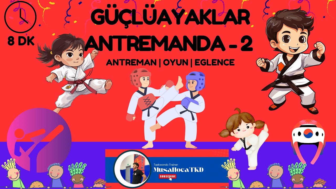GÜÇLÜAYAKLAR ANTREMANDA 🥋 | EĞLENCELİ TAEKWONDO ANTREMANI |  2. Bölüm