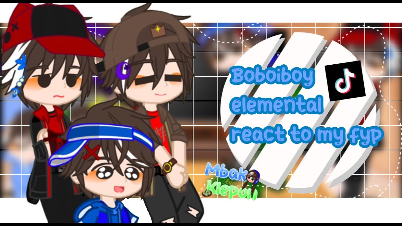 {by mbak klepon} Boboiboy elemental react to my fyp toktok 🗿💅🏿