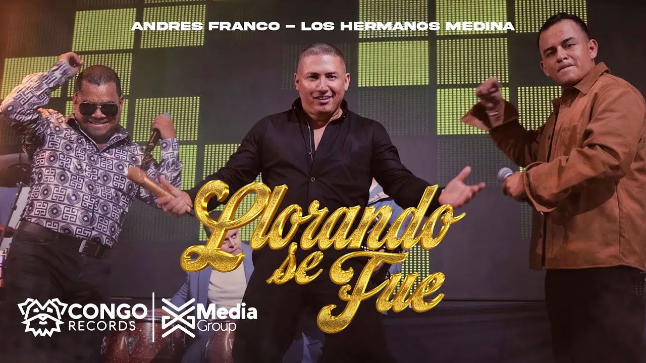 Llorando Se Fue - Andres Franco - Los Hermanos Medina (Video Oficial)