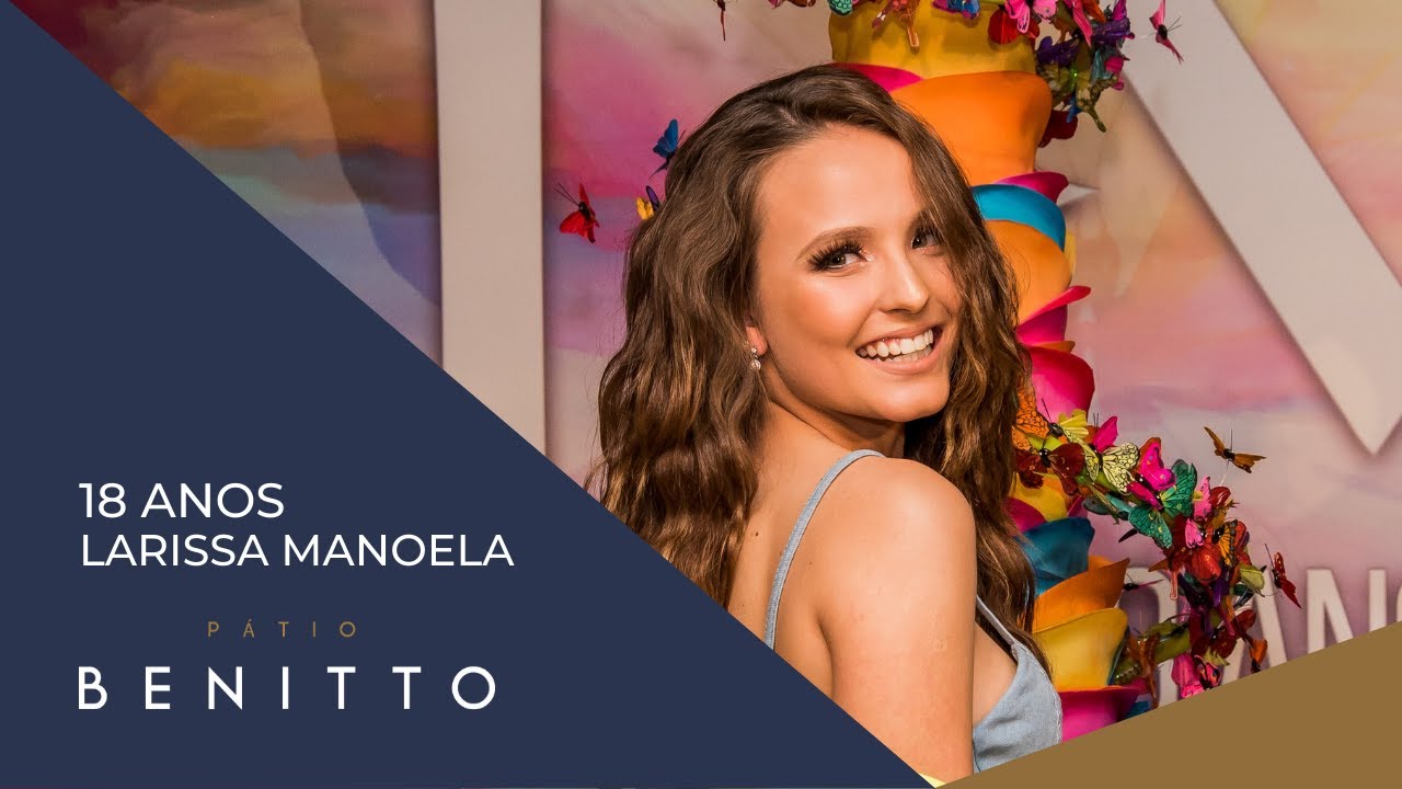 18 Anos Larissa Manoela