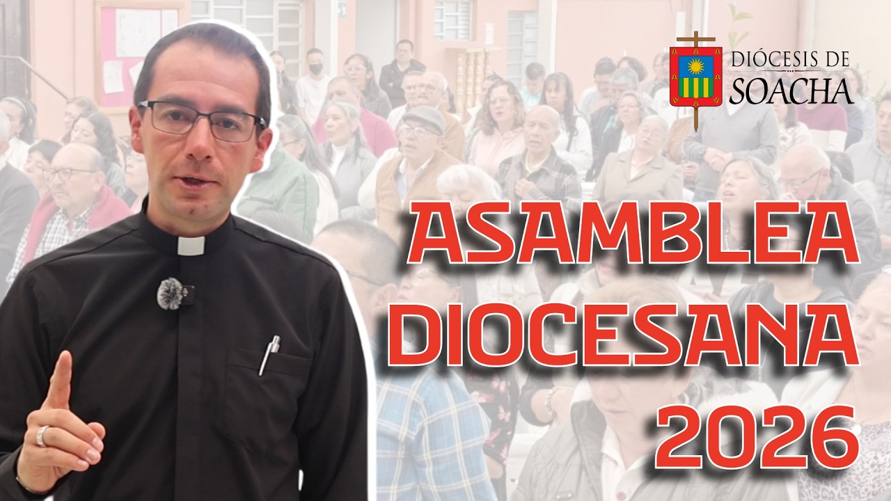 Asamblea Diocesana 2026 | Sinodalidad y orientaciones para los Consejos Parroquiales