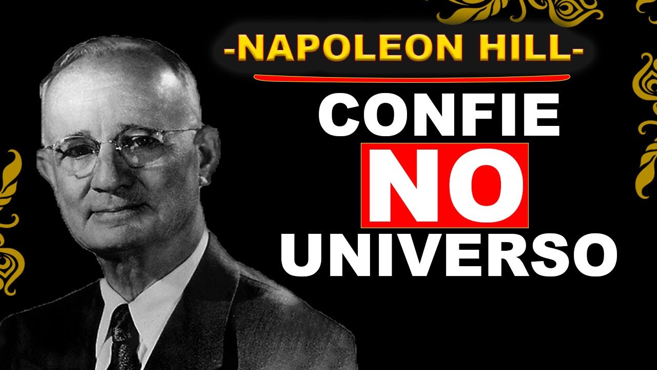 FINJA QUE O UNIVERSO CONSPIRA A SEU FAVOR - NAPOLEON HILL