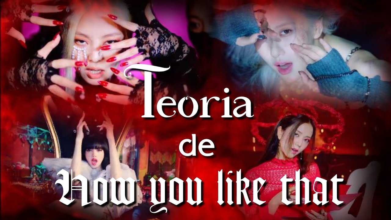 [TEORIA] HOW YOU LIKE THAT - BLACKPINK | UMA GUERRA CONTRA O AMOR