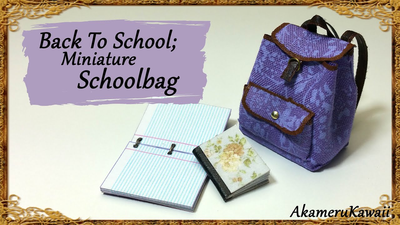Back To School; Miniature Schoolbag / Backpack Tutorial