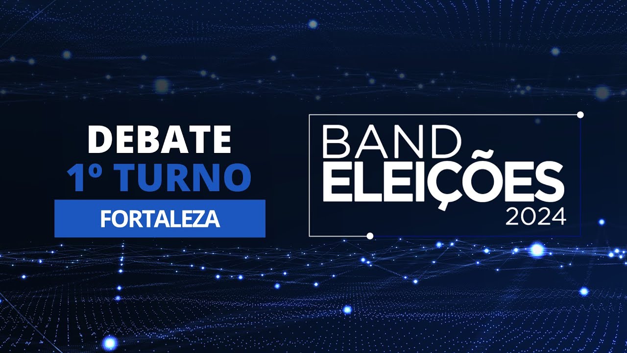 [AO VIVO] Eleições 2024: Debate na Band dos Candidatos à Prefeitura de Fortaleza  (1º Turno)