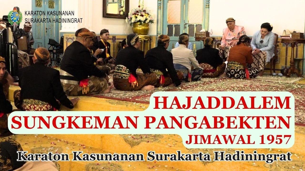 HajadDalem Sungkeman Pangabekten - Jimawal 1957 - Karaton Kasunanan Surakarta Hadiningrat