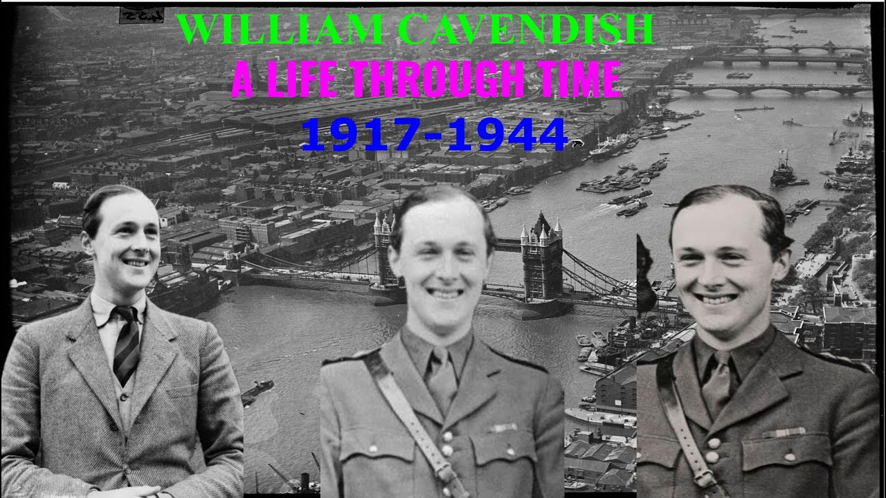 William Cavendish: A Life Through Time - (1917 1944)