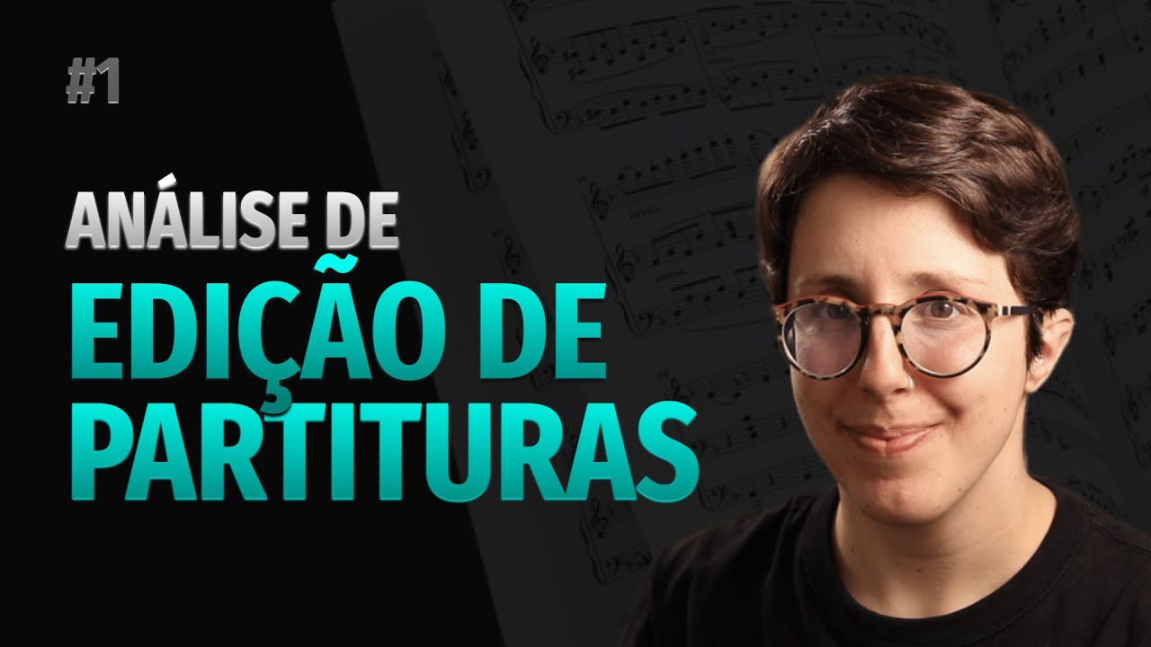 ANÁLISE DE EDIÇÃO DE PARTITURAS #1