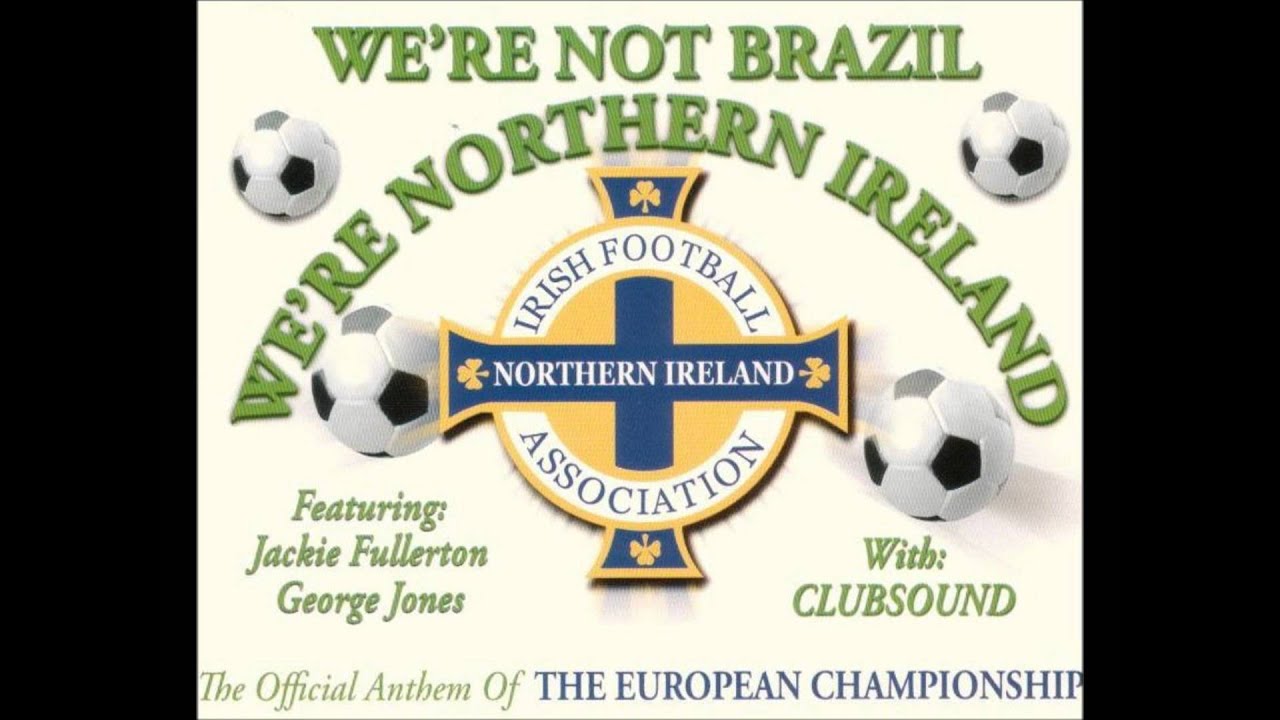 We're Not Brazil, We're Northern Ireland