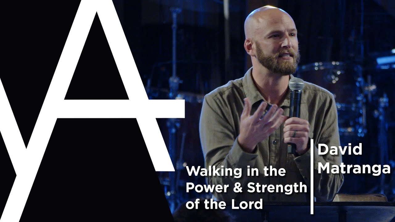 Walking in the Power and Strength of the Lord | Young Adults Ministry | David Matranga