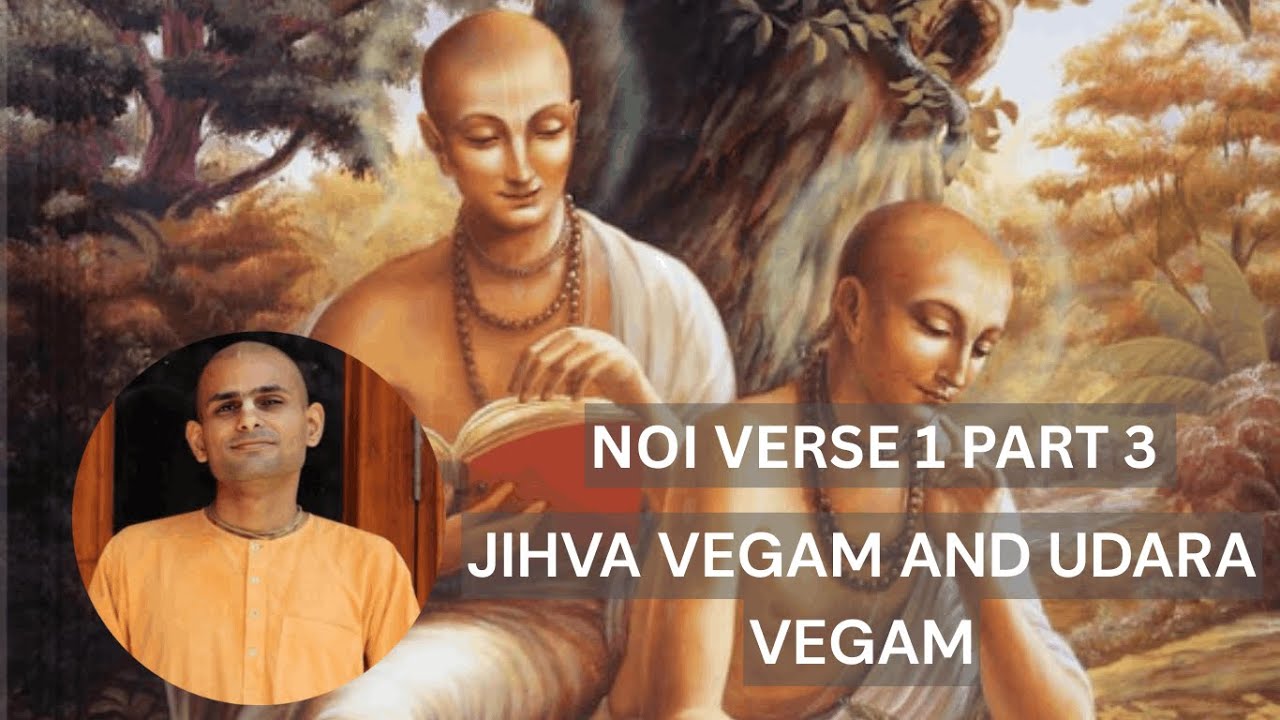 NOI Verse 1 – Part 3: Jihvā-vegam & Udara-vegam