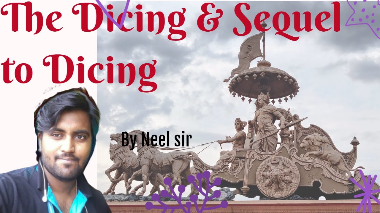 The Dicing and the Sequel to Dicing&rsquo; from Mahabharata - Part I - (Translated by R C Dutt)