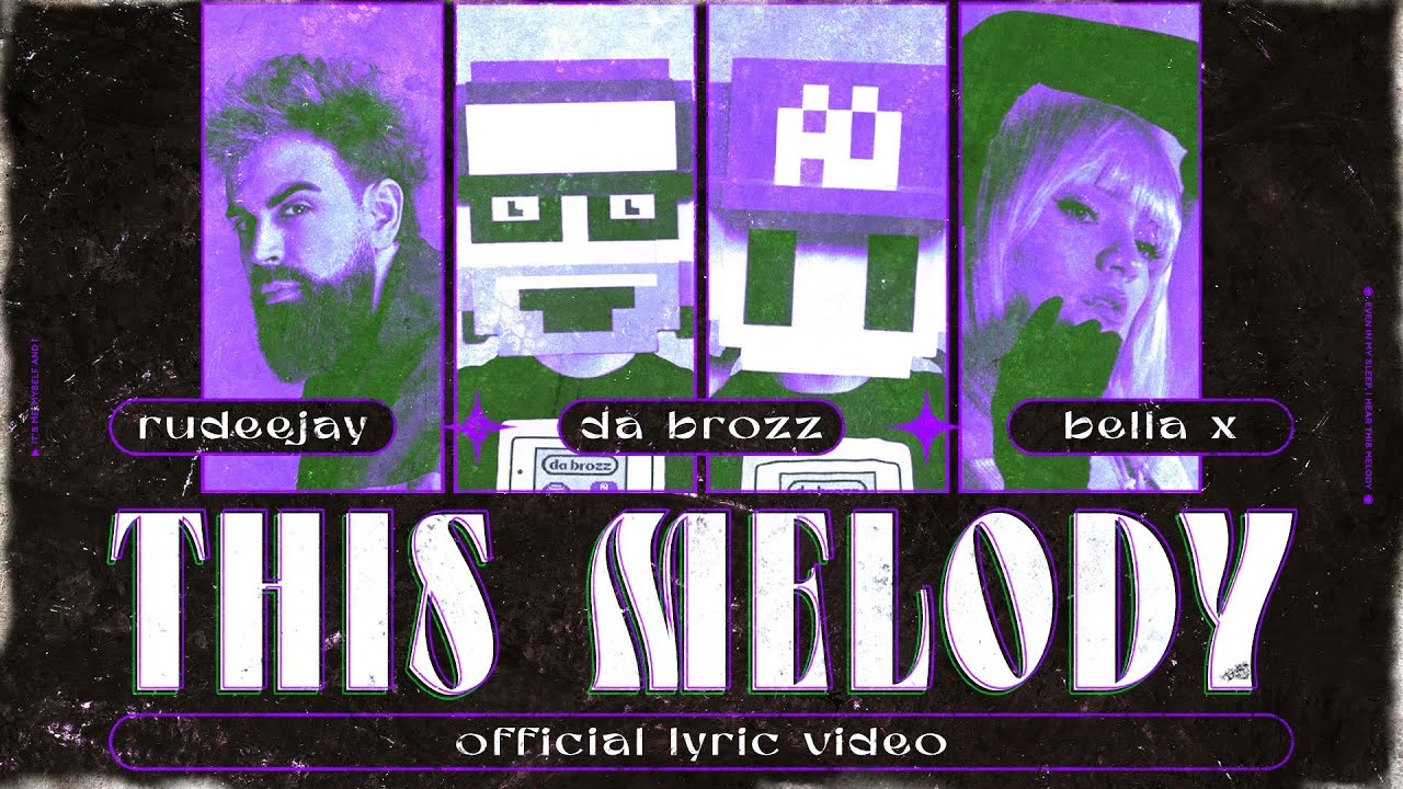 Rudeejay & Da Brozz x BELLA X - This Melody (Official Lyric Video)