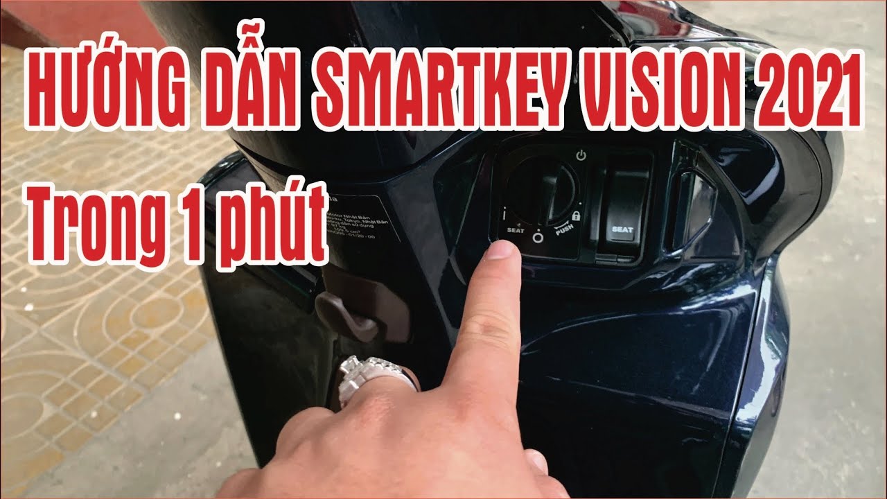 MR TIN + HƯỚNG DẪN SỬ DỤNG SMARKEY XE VISION 2021, MỞ CỐP XE VÀ KHỞI ĐỘNG XE KHẨN CẤP VISION 2021