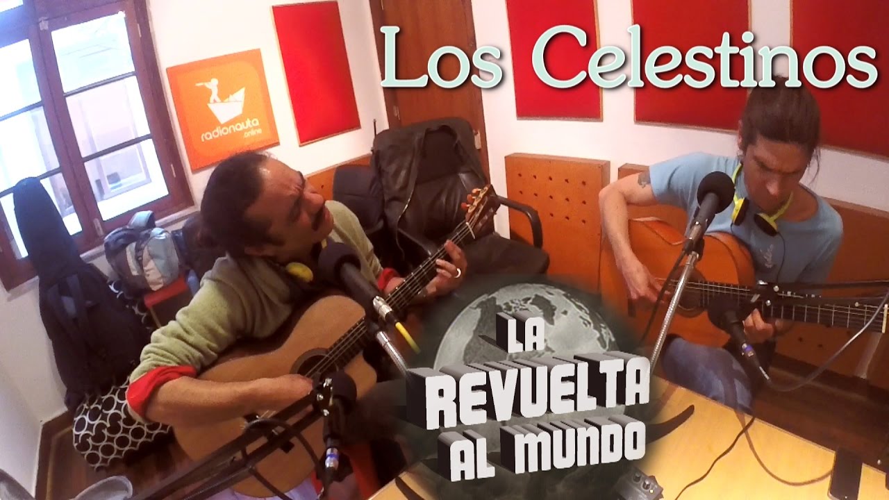Los Celestinos - Volver a Empezar. EN VIVO en La Revuelta al Mundo