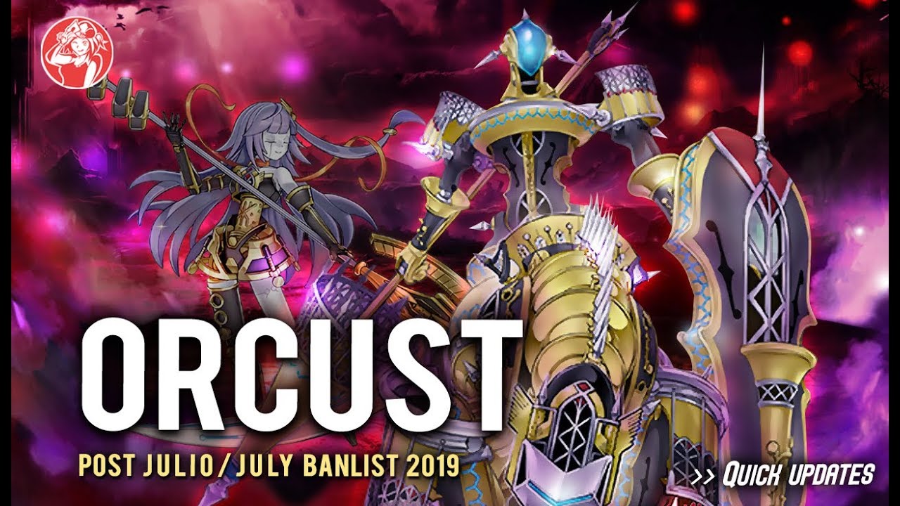 ORCUST Deck + Análisis 📈 | Post July 2019 Banlist