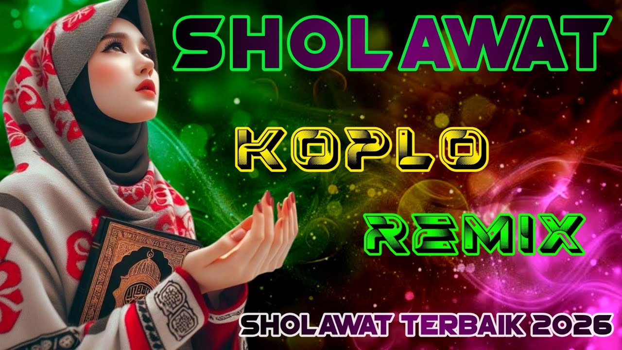SHOLAWAT MERDU, SHOLAWAT JIBRIL  PELANCAR REZEKI ~Sholawat Membawa Berkah ~Versi Koplo REMIX 2026